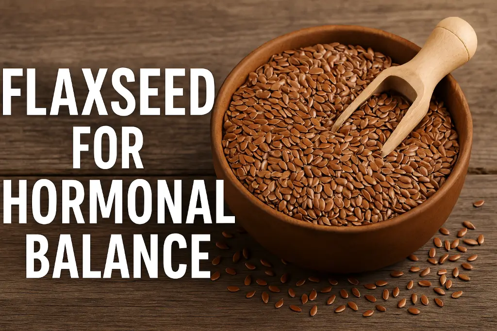 flaxseed for hormonal balance